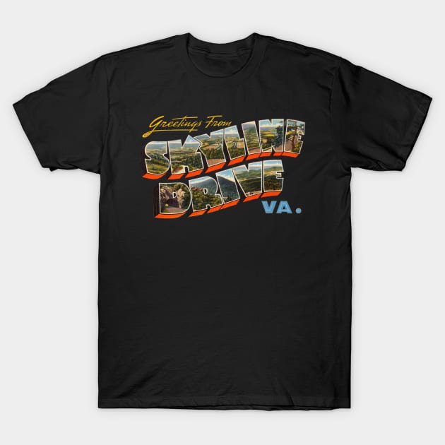 Greetings from Skyline Drive Virginia T-Shirt by reapolo